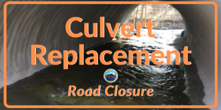 Culvert Replacement - Road Closure
