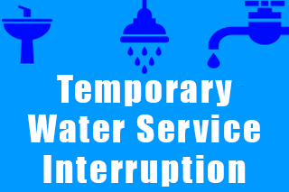 Temporary Water Service Interruption