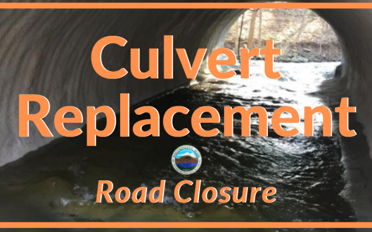 Culvert Replacement - Road Closure