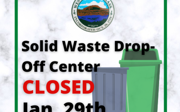 Solid Waste Drop-Off Center Closed on January 29, 2022